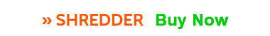 » SHREDDER Buy Now